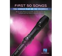 First 50 Songs You Should Play on Recorder | Beginner-Friendly Collection of Popular and Classical Melodies | Includes Let It Go, Uptown Funk, Amazing Grace, Fly Me to the Moon