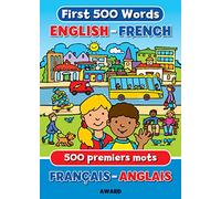 First 500 Words English - French (First Words)