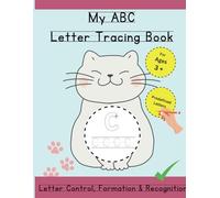 First ABC Letter Tracing Workbook: Handwriting Practice for Preschoolers & Kindergarten | Black-White Pages | Optimal Size of 8.5 x 11 Inch