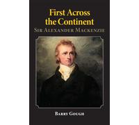First Across the Continent: Sir Alexander Mackenzie: 14 (The Oklahoma Western Biographies)