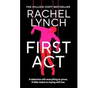 First Act: A DI Kelly Porter prequel from the million-copy bestselling author (Detective Kelly Porter)