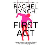 First Act : A DI Kelly Porter prequel from the million-copy bestselling author (Detective Kelly Porter)
