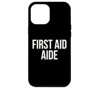 First Aid Aide Appreciation Day And Week For Work Thank You Case for iPhone 12 Pro Max