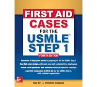 First Aid Cases for the USMLE Step 1, Fourth Edition: (4th edition)