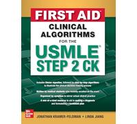 First Aid Clinical Algorithms for the USMLE Step 2 CK - McGraw-Hill Education