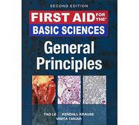 First Aid for the Basic Sciences, General Principles, Second Edition (First Aid Series)