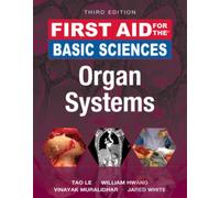 First Aid for the Basic Sciences: Organ Systems, Third Edition