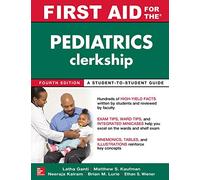 First Aid for the Pediatrics Clerkship, Fourth Edition (A & L REVIEW)