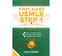 FIRST AID FOR THE USMLE STEP 1 COMPREHENSIVE EXAM PREP GUIDE: Master Key Concepts with 500+ Practice Questions, Answer Bank, and Step-by-Step Study ... (USMLE COMPREHENSIVE EXAM PREP MANUAL SERIES)