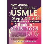 First Aid for the USMLE Step 2 CK & 3 2025-2026: The Ultimate Resource for the Medical Exam Preparation, featuring Updated Content, Practice Tests, ... E-Learning Course + Workbook (2 Book In 1)