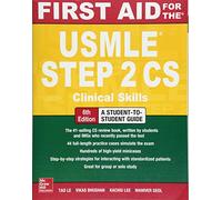 First Aid for the USMLE Step 2 CS, Sixth Edition: (6th edition)