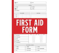 First Aid Form & Injury Report Log book: Keep Record Of Date, Time, Patients, Name, Age, Gender, Vital Signs, Symptoms, Patient’s Constitution, Past Medical History