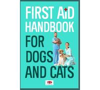 First Aid Handbook For Dogs And Cats (Dogs & Cats)
