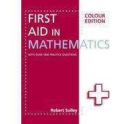 First Aid in Mathematics Colour Edition