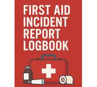 First Aid Incident Report Logbook