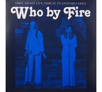 Who By Fire - Live Tribute To Leonard Cohen [VINYL]