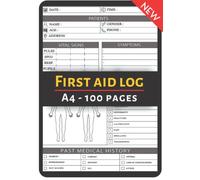 First Aid Log Book: A4 Medical First Aid Form & Injury Report Sheet - Emergency Response Plan and Prevention For Physicians or Medical Staff