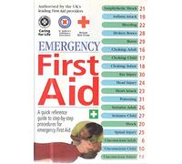 First Aid Manual: Was the Authorised Manual of St. John Ambulance, St. Andrew's Ambulance Association, and the British Red Cross
