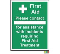 First aid Signs First aid Please Contact for Assistance with incidents requiring First aid Treatment Safety Sign - 1.2mm Rigid Plastic 200mm x 150mm