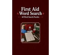First Aid Word Search 60 Word Search Puzzles: |6x9 Inches, 120 Pages | 60 word search Puzzles | Solutions Included|