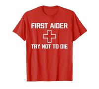 First Aider Try Not to Die Funny Medical Responder T-Shirt