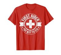 First Aider Try Not to Die Funny Medical Responder T-Shirt