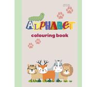 First Alphabet Colouring Book: First Alphabet for kids (Kids Learning Series)