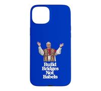 First American Pope Leo XIV - Build Bridges Not Babels Case for iPhone 15 Plus
