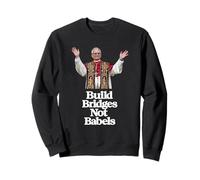 First American Pope Leo XIV - Build Bridges Not Babels Sweatshirt