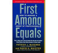 First Among Equals: How to Manage a Group of Professionals