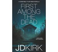 First Among the Dead: A Constable Tyler Neish Novella