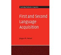 First and Second Language Acquisition: Parallels and Differences (Cambridge Textbooks in Linguistics)