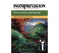 First and Second Samuel: Interpretation: A Bible Commentary for Teaching and Preaching