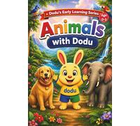 First Animals with Dodu: A Toddler Learning Book for Ages 0-3 | Early Animal Recognition, Vocabulary Building & Visual Learning for Babies and ... with Simple Words & Repetition-Based Learning