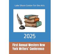 First Annual Western New York Writers’ Conference: 2025