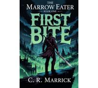 First Bite: A Ruthless LitRPG Progression Fantasy (The Marrow Eater)