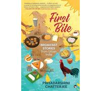 First Bite: Breakfast Stories from Urban India