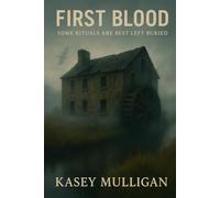 First Blood: Some Rituals Are Best Left Buried