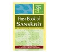 First Book of Sanskrit: Being a Treatise on Grammar with Exercises