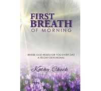 First Breath of Morning: Where God Waits for You Every Day!