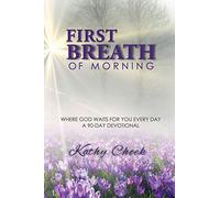 First Breath of Morning: Where God Waits for You Every Day