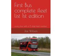 First Bus complete fleet list 1st edition: every bus with a 5 digit fleet number