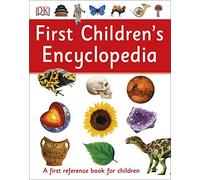 First Children's Encyclopedia by DK (2015-09-01)