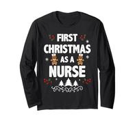 First Christmas as a Nurse Funny Holiday Men Women Xmas Long Sleeve T-Shirt