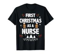 First Christmas as a Nurse Funny Holiday Men Women Xmas T-Shirt