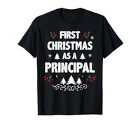 First Christmas as a Principal Funny Holiday Men Women Xmas T-Shirt