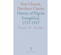 First Church, Davidson County: History of Pilgrim Evangelical, 1757-1957