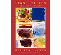 First Cities: Collected Early Poems 1960-1979