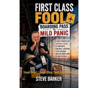 First Class Fool: Boarding Pass to Mild Panic: 6