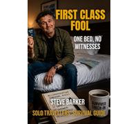 First Class Fool: One Bed, No Witnesses